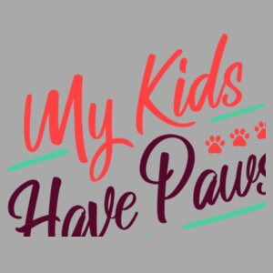 My kids have paws Design