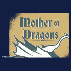 Mother of Dragons Design