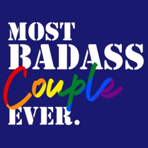 Most Badass... - Pride Tee Design