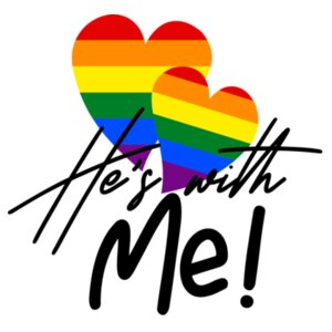 He's with Me - Pride Tee Design