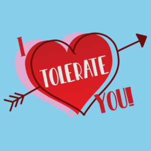I 'Tolerate' You Design