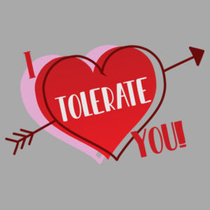 I 'Tolerate' You Design