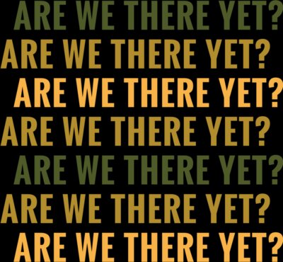 are we there yet road trip quote by Vexels