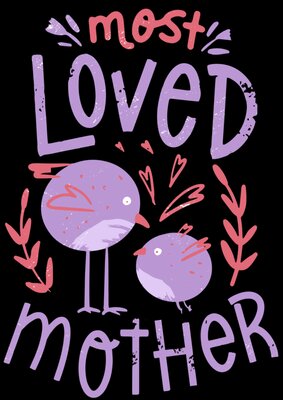 Most Loved Mother