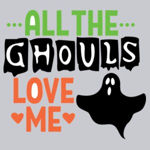 All the ghouls love me Design