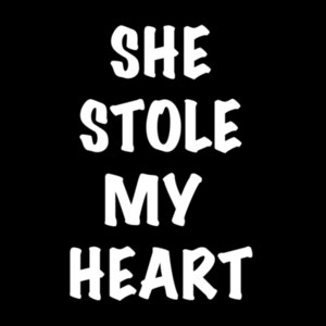 She Stole My Heart T-shirt - Black Design