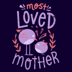 Most Love Mother Design