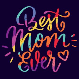 Best Mom Ever Design