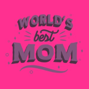 Worlds Best Mom Design
