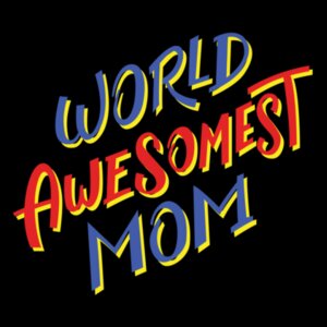World Awesomest Mom Design