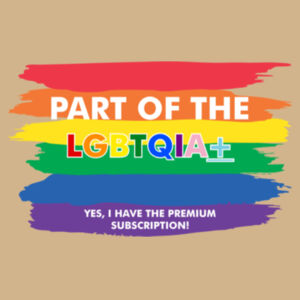 LGBTQIA+ Premium - Pride Tee Design
