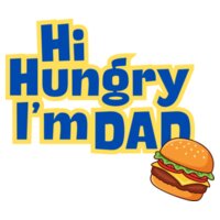  Hi Hungry I’m Dad Burger Joke 220gsm T-Shirt Design