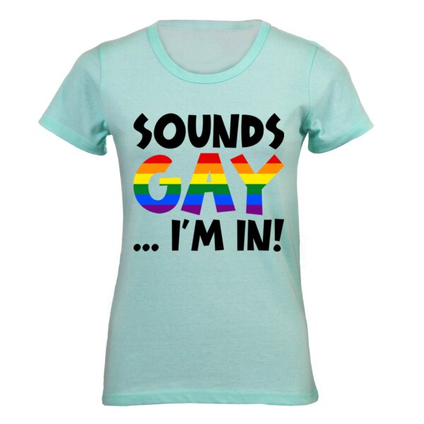 Sounds GAY... I'm In! (Black Text Version) - Pride Tee Thumbnail