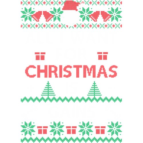 All I Want For Christmas is Gains Ugly Christmas Sweater Essential TShirt78 Thumbnail