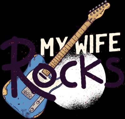My wife Rocks tshirt 01