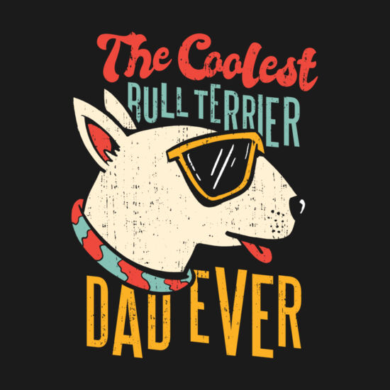 Coolest Bull Terrier Dad  Thumbnail