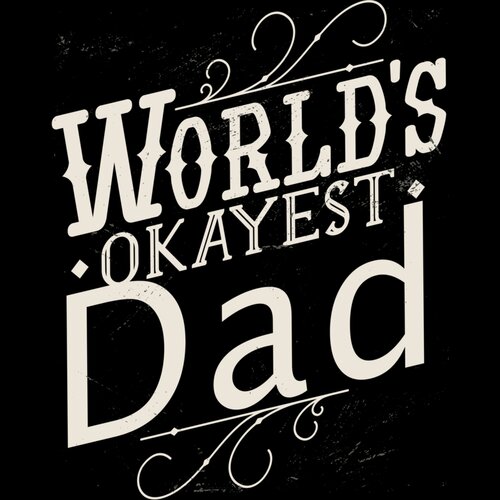 Worlds Okayest Dad Thumbnail