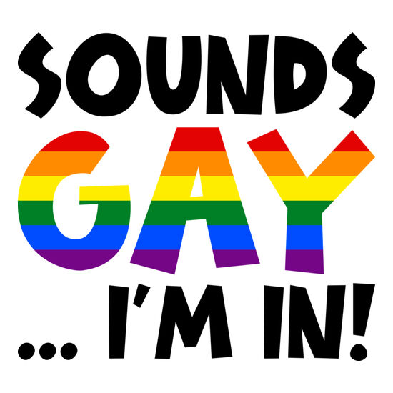 Sounds GAY... I'm In! (Black Text) Thumbnail
